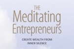 Synopsis “The Meditating Entrepreneurs” – Creating Success from Inside Out